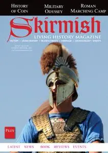 Skirmish Living History - Issue 126 - Autumn 2021
