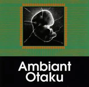 Tetsu Inoue - Ambiant Otaku (1994) [Reissue 2000]