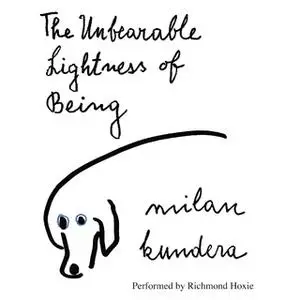 «The Unbearable Lightness of Being» by Milan Kundera