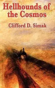«Hellhounds of the Cosmos» by Clifford Simak