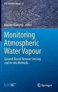 Monitoring Atmospheric Water Vapour: Ground-Based Remote Sensing and In-situ Methods