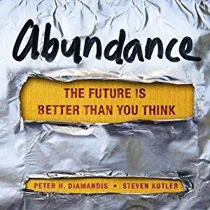 Abundance: The Future Is Better Than You Think [Audiobook]