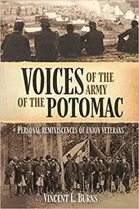 Voices of the Army of the Potomac: Personal Reminiscences of Union Veterans