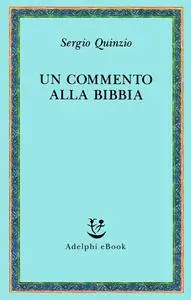 Sergio Quinzio - Un commento alla Bibbia