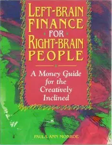 Left-Brain Finance for Right-Brain People: A Money Guide for the Creatively Inclined (repost)