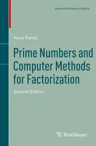 Prime Numbers and Computer Methods for Factorization (Modern Birkhäuser Classics) (Repost)