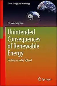 Unintended Consequences of Renewable Energy: Problems to be Solved (Repost)