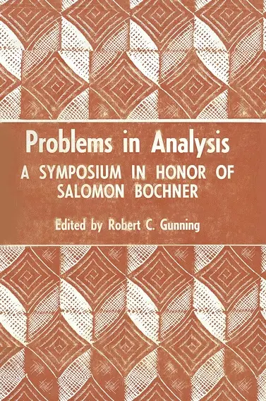 Problems in Analysis. A Symposium in Honor of Salomon Bochner