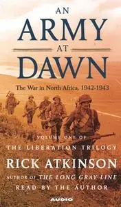 «An Army at Dawn» by Rick Atkinson