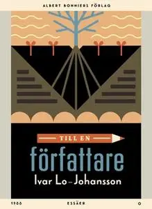 «Till en författare» by Ivar Lo-Johansson