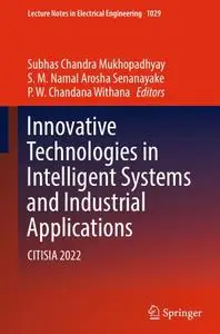 Innovative Technologies in Intelligent Systems and Industrial Applications: CITISIA 2022