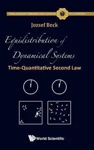 EQUIDISTRIBUTION OF DYNAMICAL SYSTEMS: TIME-QUANTITATIVE SECOND LAW