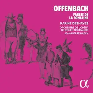 Karine Deshayes - Offenbach: Fables de la Fontaine (2019) [Official Digital Download]