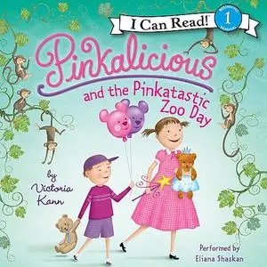 «Pinkalicious and the Pinkatastic Zoo Day» by Victoria Kann