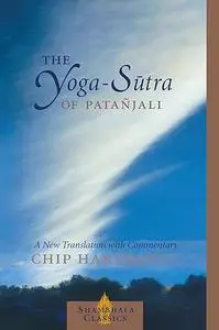 The Yoga-Sutra of Patanjali: A New Translation with Commentary (Shambhala Classics)