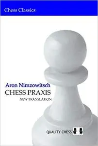 Chess Praxis (Chess Classics)