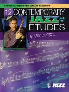 12 Contemporary Jazz Etudes: B-Flat Tenor Saxophone And Soprano Saxophone by Bob Mintzer