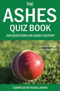 «The Ashes Quiz Book» by Hugh Larkin