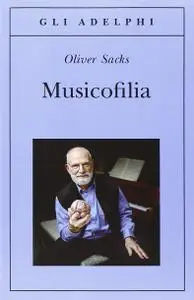 Oliver Sacks, "Musicofilia"