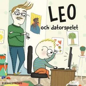 «Leo 3 - Leo och datorspelet» by Christina Lindström,Kajsa Lind