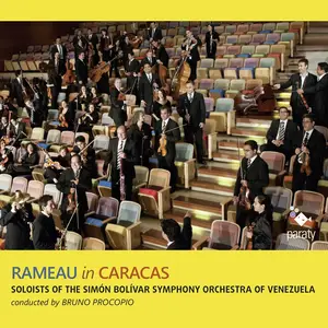 Bruno Procopio, Soloists of the Simón Bolivar Symphony Orchestra of Venezuela - Rameau in Caracas (2014)