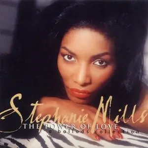 Stephanie Mills - The Power Of Love: A Ballads Collection (2000)