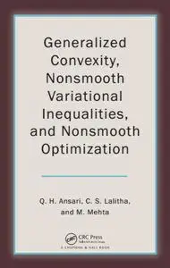 Generalized Convexity, Nonsmooth Variational Inequalities, and Nonsmooth Optimization (Repost)