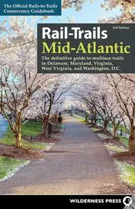 Rail-Trails Mid-Atlantic: The Definitive Guide to Multiuse Trails in Delaware