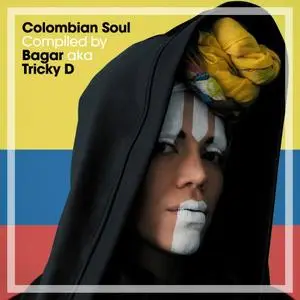 Colombian Soul Compiled by Bagar AKA Tricky D (2019)