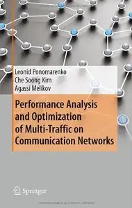 Performance Analysis and Optimization of Multi-Traffic on Communication Networks (Repost)