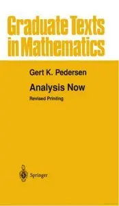 Analysis Now (Graduate Texts in Mathematics) (Repost)