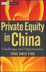 Private equity in China : challenges and opportunities