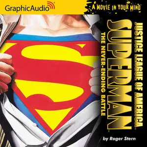 Superman: The Never-Ending Battle (Justice League of America)  by Roger Stern (Audiobook)