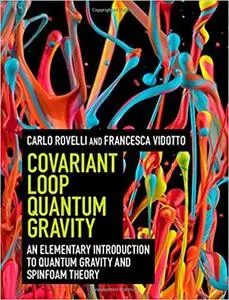 Covariant Loop Quantum Gravity: An Elementary Introduction to Quantum Gravity and Spinfoam Theory