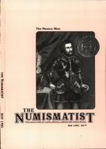 The Numismatist - May 1985