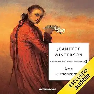 «Arte e menzogne꞉ Composizione per tre voci e una mezzana» by Jeanette Winterson