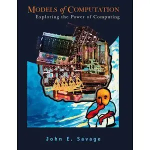 Models of Computation: Exploring the Power of Computing