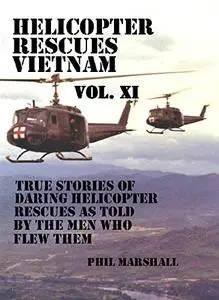Helicopter Rescues Vietnam Volume XI