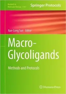 Macro-Glycoligands: Methods and Protocols (Methods in Molecular Biology, Book 1367)