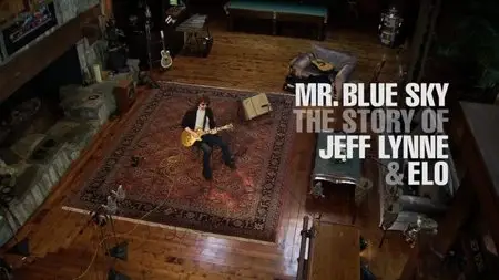 BBC - Mr Blue Sky: The Story of Jeff Lynne and Elo (2012)