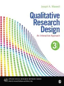 Qualitative Research Design: An Interactive Approach, 3rd Edition