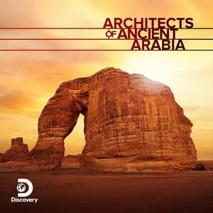 Discovery Channel - The Ancient Architects of Arabia (2020)