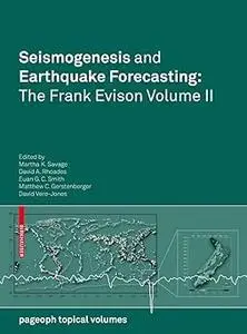 Seismogenesis and Earthquake Forecasting: The Frank Evison Volume II (Repost)