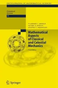 Mathematical Aspects of Classical and Celestial Mechanics (3rd edition) [Repost]