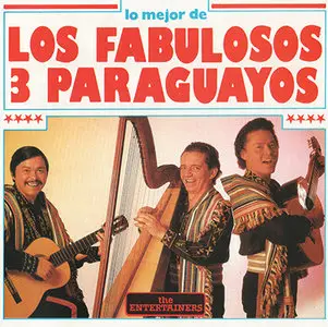 Los Fabulosos 3 Paraguayos - Lo Mejor De Los Fabulosos 3 Paraguayos (1990)