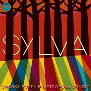 Snarky Puppy & Metropole Orkes - Sylva (2015) {Impulse!}