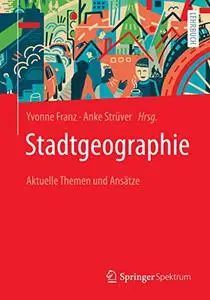 Stadtgeographie: Aktuelle Themen und Ansätze