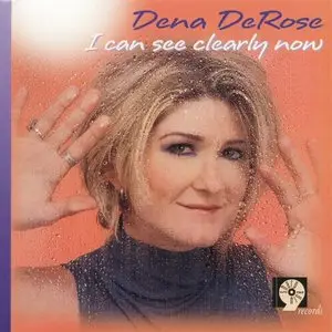 Dena DeRose - I Can See Clearly Now (2000)