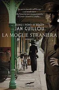 Jan Guillou - La moglie straniera (RePost)