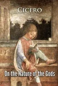 «On the Nature of the Gods» by Cicero